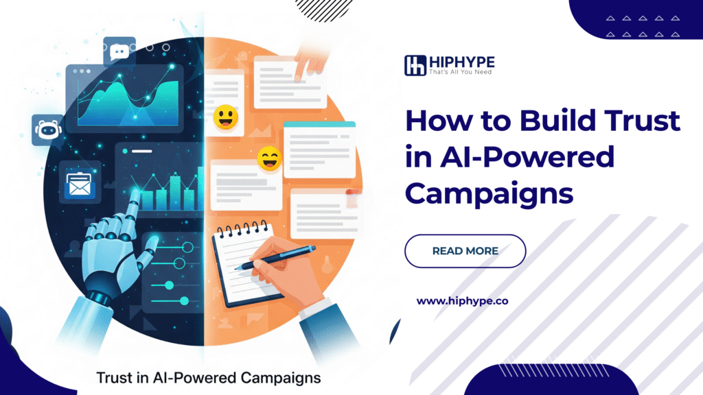 How to Build Trust in AI-Powered Campaigns